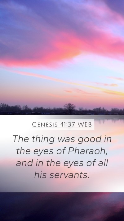 Genesis 41:37 WEB Mobile Phone Wallpaper - The thing was good in the eyes of Pharaoh, and in - Mobile Bible Verse Wallpaper