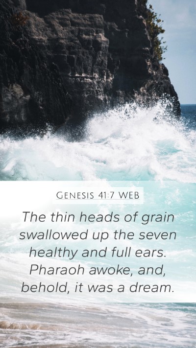 Genesis 41:7 WEB Mobile Phone Wallpaper - The thin heads of grain swallowed up the seven - Mobile Bible Verse Wallpaper