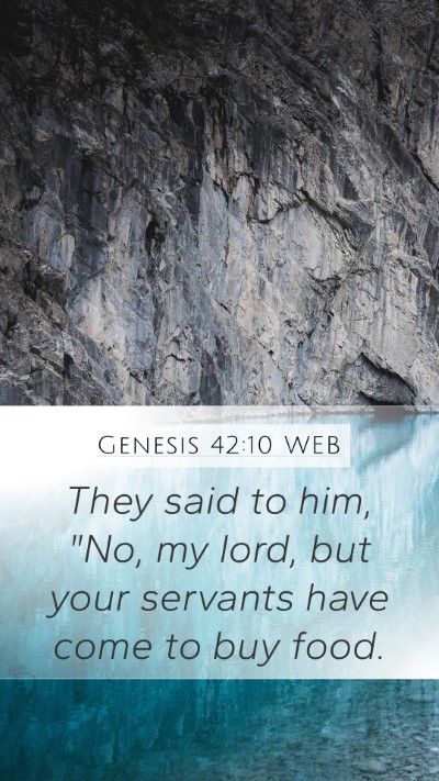 Genesis 42:10 WEB Mobile Phone Wallpaper - They said to him, 