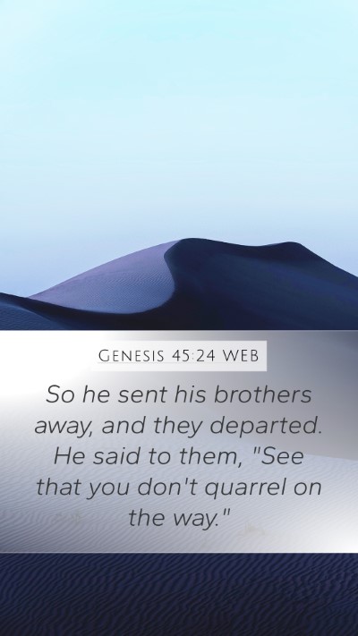 Genesis 45:24 WEB Bible Verse Image
