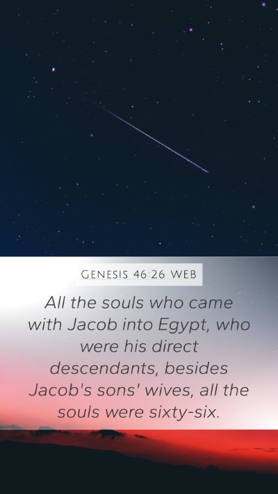 Genesis 46:26 WEB Mobile Phone Wallpaper - All the souls who came with Jacob into Egypt, who - Mobile Bible Verse Wallpaper