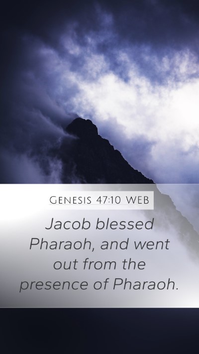 Genesis 47:10 WEB Mobile Phone Wallpaper - Jacob blessed Pharaoh, and went out from the - Mobile Bible Verse Wallpaper