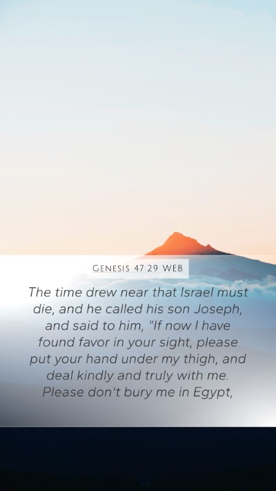 Genesis 47:29 WEB Bible Verse Image