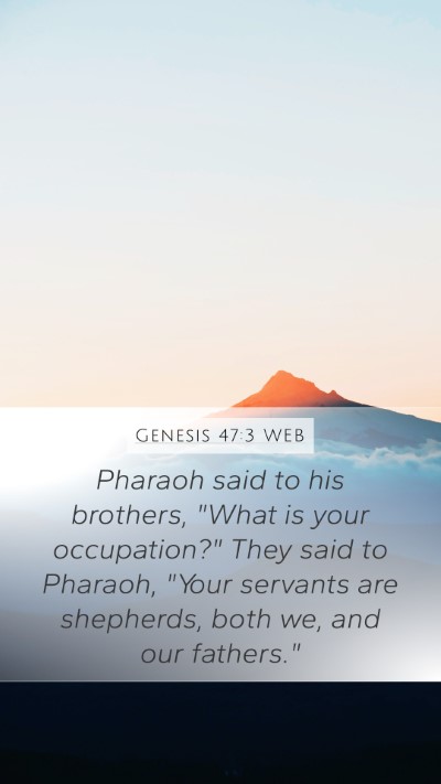 Genesis 47:3 WEB Mobile Phone Wallpaper - Pharaoh said to his brothers, 
