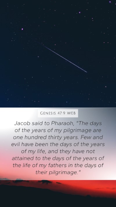 Genesis 47:9 WEB Mobile Phone Wallpaper - Jacob said to Pharaoh, 