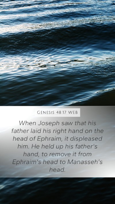 Genesis 48:17 WEB Mobile Phone Wallpaper - When Joseph saw that his father laid his right - Mobile Bible Verse Wallpaper