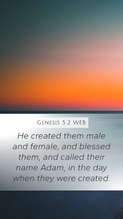 Genesis 5:2 WEB Mobile Phone Wallpaper - He created them male and female, and blessed - Mobile Bible Verse Wallpaper