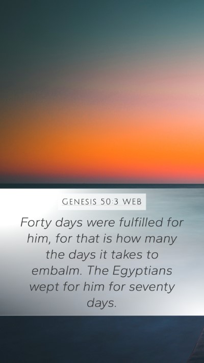 Genesis 50:3 WEB Bible Verse Image
