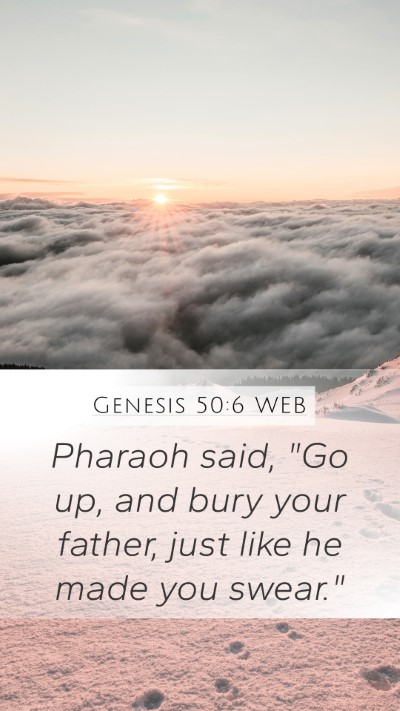 Genesis 50:6 WEB Mobile Phone Wallpaper - Pharaoh said, 