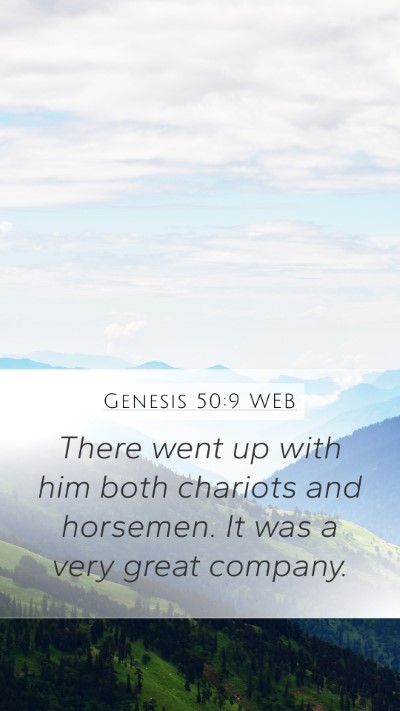 Genesis 50:9 WEB Mobile Phone Wallpaper - There went up with him both chariots and - Mobile Bible Verse Wallpaper
