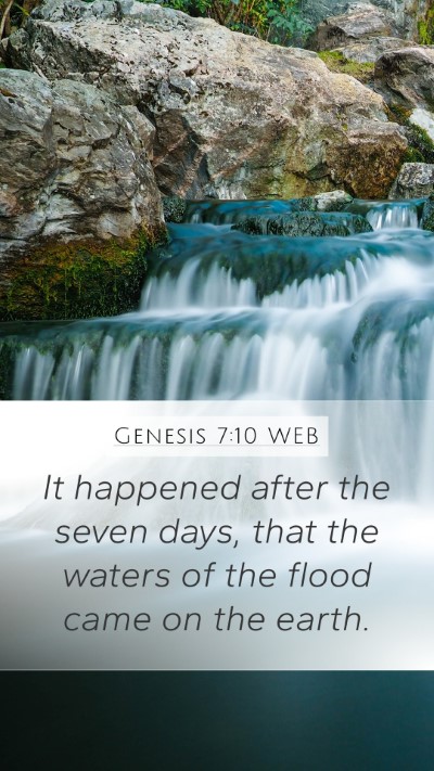 Genesis 7:10 WEB Mobile Phone Wallpaper - It happened after the seven days, that the waters - Mobile Bible Verse Wallpaper