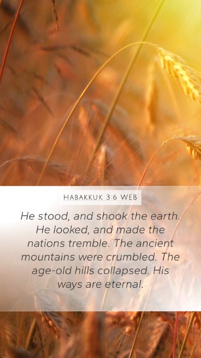 Habakkuk 3:6 WEB Bible Verse Image