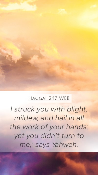 Haggai 2:17 WEB Bible Verse Image