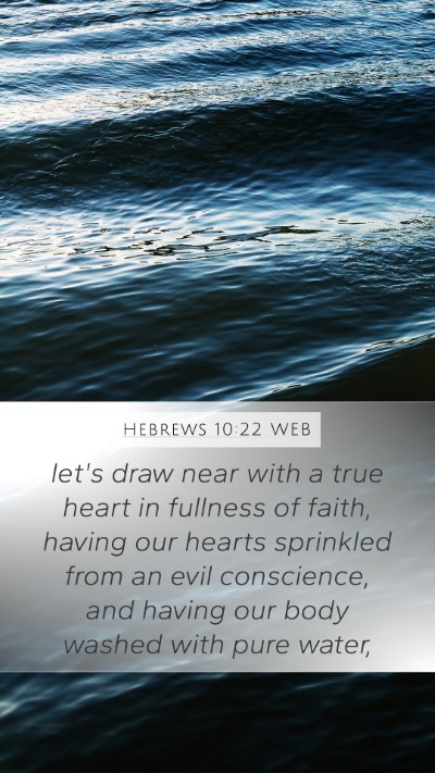 Hebrews 10:22 WEB Bible Verse Image