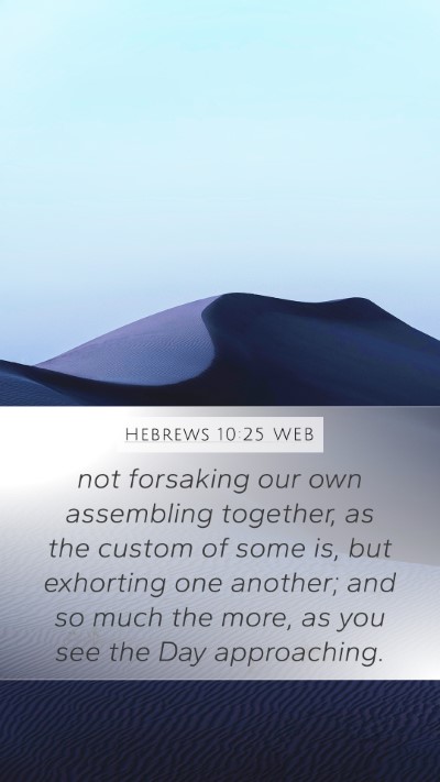 Hebrews 10:25 WEB Bible Verse Image