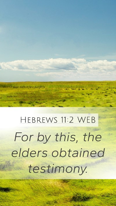 Hebrews 11:2 WEB Bible Verse Image