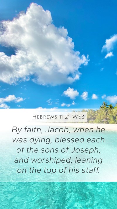 Hebrews 11:21 WEB Bible Verse Image