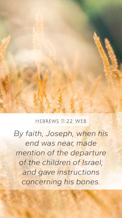 Hebrews 11:22 WEB Bible Verse Image