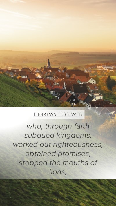Hebrews 11:33 WEB Bible Verse Image