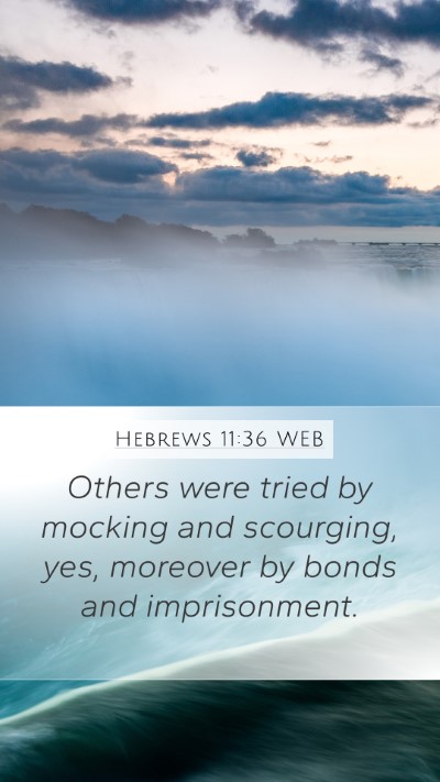 Hebrews 11:36 WEB Bible Verse Image