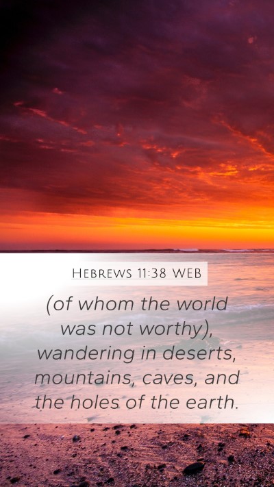 Hebrews 11:38 WEB Bible Verse Image