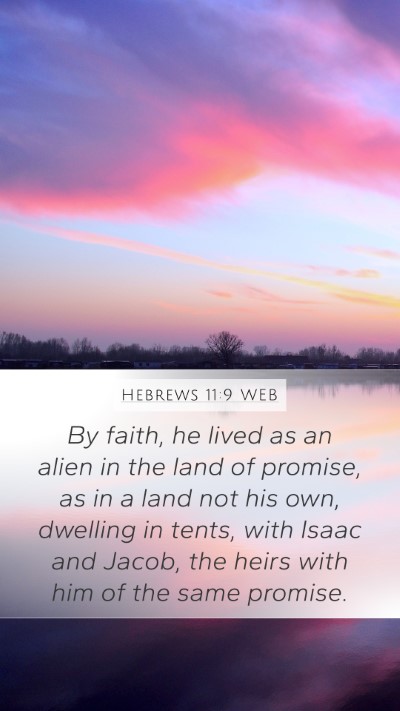 Hebrews 11:9 WEB Bible Verse Image