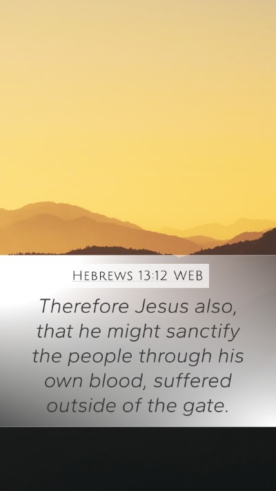 Hebrews 13:12 WEB Bible Verse Image