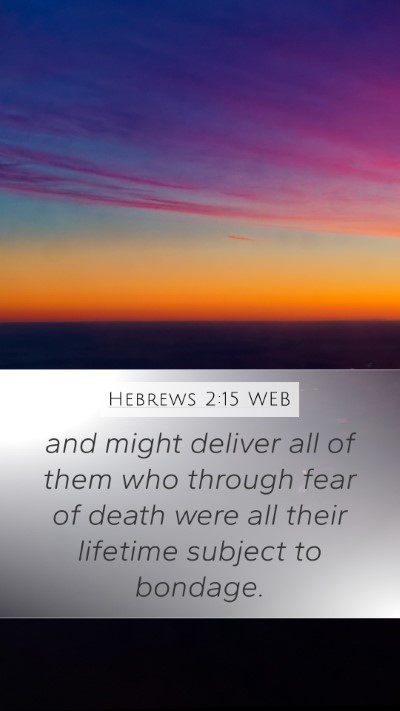 Hebrews 2:15 WEB Bible Verse Image
