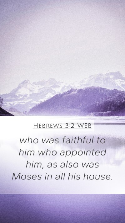Hebrews 3:2 WEB Bible Verse Image