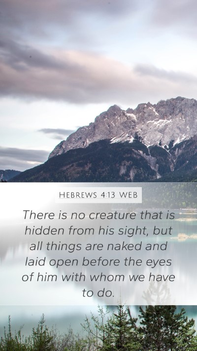 Hebrews 4:13 WEB Bible Verse Image