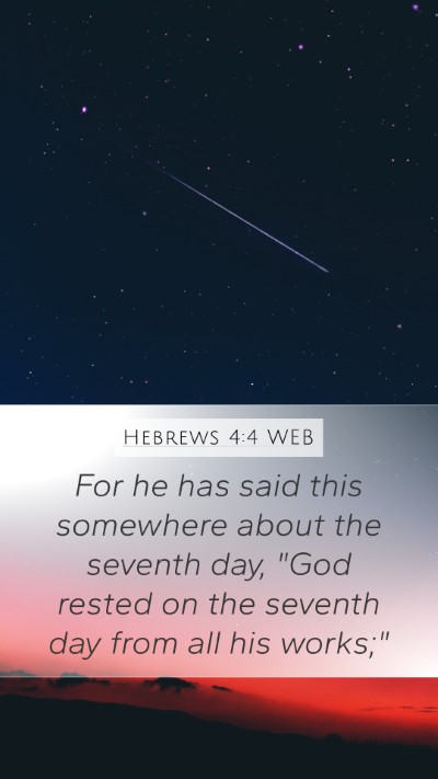 Hebrews 4:4 WEB Bible Verse Image