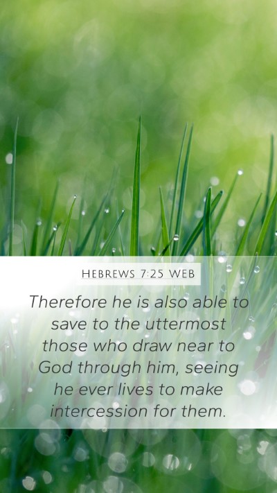Hebrews 7:25 WEB Bible Verse Image