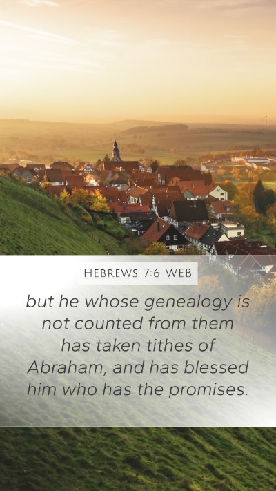Hebrews 7:6 WEB Bible Verse Image
