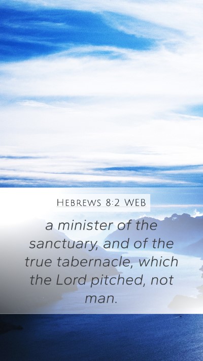Hebrews 8:2 WEB Bible Verse Image