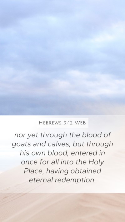 Hebrews 9:12 WEB Bible Verse Image