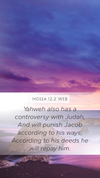 Hosea 12:2 WEB Mobile Phone Wallpaper - Yahweh also has a controversy with Judah, And - Mobile Bible Verse Wallpaper