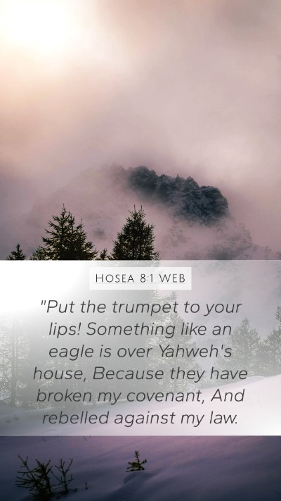 Hosea 8:1 WEB Bible Verse Image