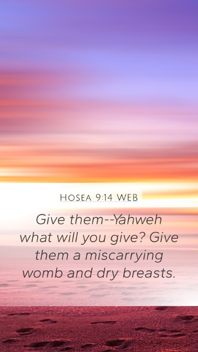 Hosea 9:14 WEB Bible Verse Image