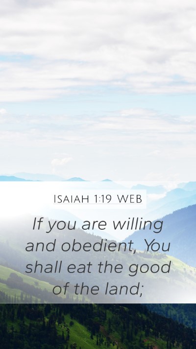 Isaiah 1:19 WEB Bible Verse Image