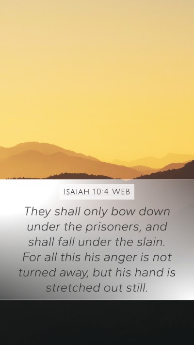 Isaiah 10:4 WEB Bible Verse Image
