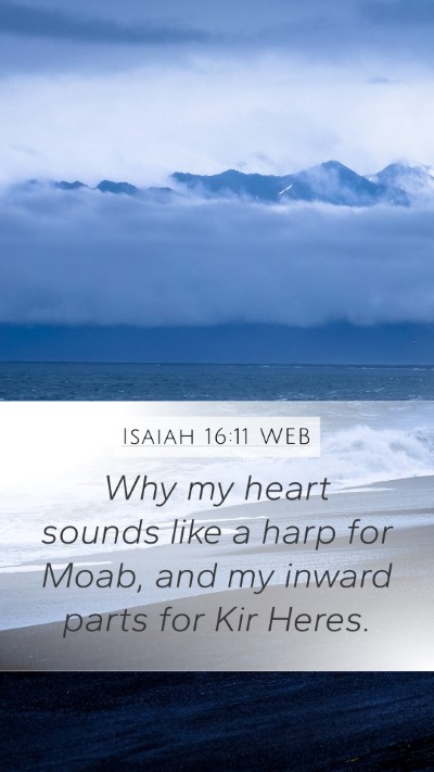 Isaiah 16:11 WEB Bible Verse Image