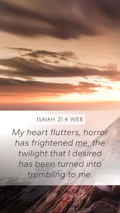 Isaiah 21:4 WEB Bible Verse Image