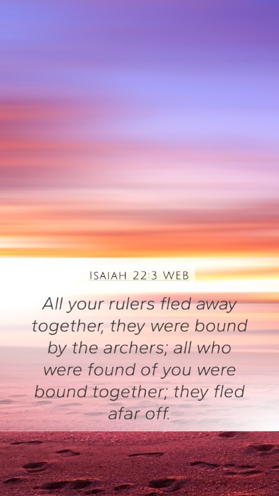 Isaiah 22:3 WEB Bible Verse Image
