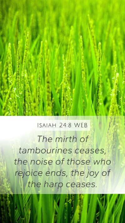 Isaiah 24:8 WEB Bible Verse Image