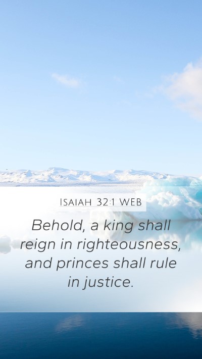 Isaiah 32:1 WEB Bible Verse Image