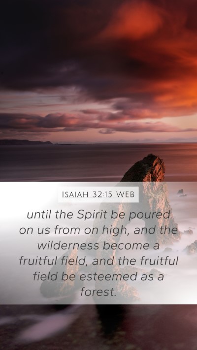 Isaiah 32:15 WEB Bible Verse Image