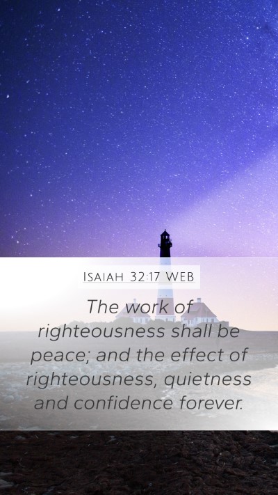 Isaiah 32:17 WEB Bible Verse Image