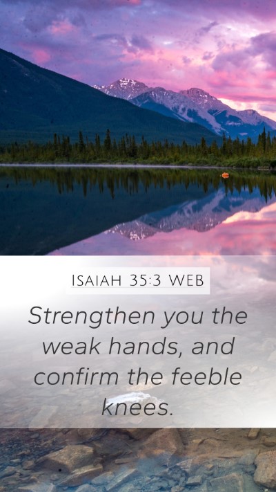 Isaiah 35:3 WEB Bible Verse Image