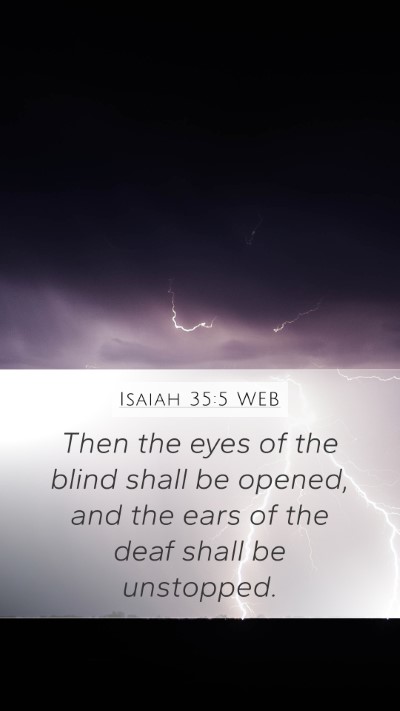 Isaiah 35:5 WEB Bible Verse Image