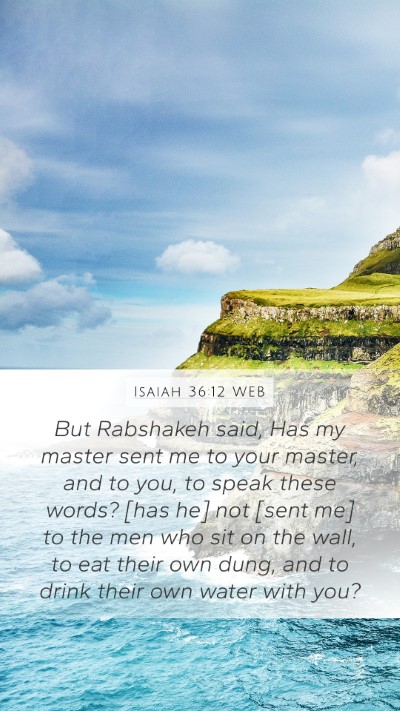 Isaiah 36:12 WEB Bible Verse Image